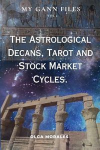 The Astrological Decans, Tarot and Stock Market Cycles