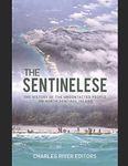 The Sentinelese: The History of the Uncontacted People on North Sentinel Island