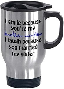 Easyolife I Smile Because You're My Brother-in-Law - Funny Travel Mug 14oz Coffee Mugs Cool Unique Birthday for Men and Women