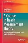 A Course in Rasch Measurement Theor