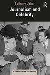 Journalism and Celebrity (Communication and Society)