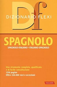 Dizionario flexi. Spagnolo-italiano, italiano-spagnolo