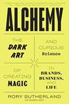 Alchemy: The Dark Art and Curious S