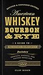 American Whiskey, Bourbon & Rye: A 