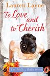 To Love And To Cherish: A clever and fun romance from the author of The Prenup! (The Wedding Belles Book 4)