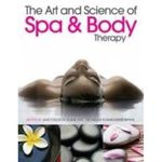 The Art and Science of Spa and Body Therapy