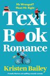 Textbook Romance: A totally hilarious and uplifting romantic comedy