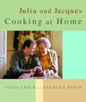 Julia and Jacques Cooking at Home: A Cookbook