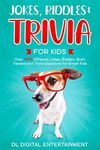 Jokes, Riddles and Trivia for Kids Bundle: Over 1000 Different Jokes, Riddles, Brain Teasers and Trivia Questions for Smart Kids