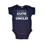 Apericots Funny If You Think I’m Cute You Should See My Uncle Baby Infant Romper (Newborn, Navy Blue)