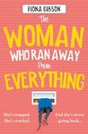 The Woman Who Ran Away from Everything: The hilarious and heart-warming read for 2024