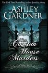 The Custom House Murders (Captain Lacey Regency Mysteries Book 15)