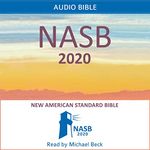 Audio New American Standard Bible: NASB 2020: Holy Bible
