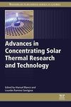 Advances in Concentrating Solar Thermal Research and Technology (Woodhead Publishing Series in Energy)