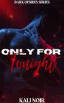 Only for Tonight (Dark Desires)