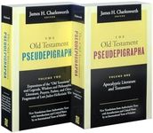 The Old Testament Pseudepigrapha: Apocalyptic Literature and Testaments; Expansions of the Hebrew Bible: v. 1 & 2