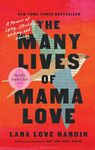 The Many Lives of Mama Love (Oprah's Book Club): A Memoir of Lying, Stealing, Writing and Healing