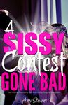 A SISSY CONTEST GONE BAD: Two Husbands Feminized by their Wives end up Doing the Unimaginable