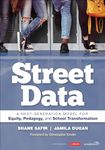 Street Data: A Next-Generation Model for Equity, Pedagogy, and School Transformation