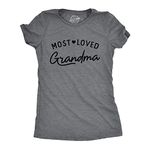 Womens Most Loved Grandma T Shirt Cute Grandmother Gift Text Tee for Ladies Funny Womens T Shirts Mother's Day T Shirt for Women Funny Grandma T Shirt Dark Grey XL