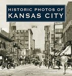 Historic Photos of Kansas City