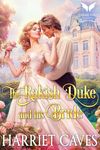 The Rakish Duke and His Bride: A Historical Regency Romance Novel