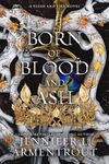 Born of Blood and Ash: A Flesh and Fire Novel