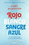 Rojo, blanco y sangre azul (edición coleccionista con capítulo extra) (Spanish Edition)