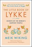 The Little Book of Lykke: Secrets of the World’s Happiest People (The Happiness Institute Series)