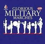 Glorious Military Marches