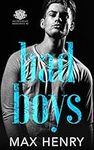 Bad Boys: A High School Bully Romance (Arcadia High Anarchists Book 2)