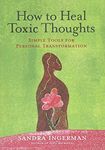 How to Heal Toxic Thoughts: Simple 