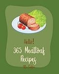 Hello! 365 Meatloaf Recipes: Best M