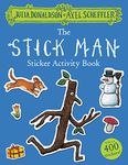 The Stick Man Sticker Activity Book: Packed with mazes, dot-to-dots, word searches, colouring-in pages and more!