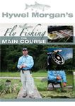 Hywel Morgan: Stillwater Fly Fishing - The Main Course [DVD]