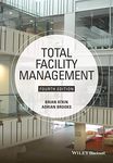 Total Facility Management, 4th Edition