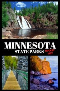Minnesota State Parks Bucket List: Travel Log & Memory Journal | America Passport & Stamp Book | Trip Planner & Outdoor Adventure Log List Guide