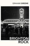 Brighton Rock: Discover Graham Greene's most iconic novel.: xiii (Vintage classics)