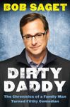 Dirty Daddy: The Chronicles of a Family Man Turned Filthy Comedian