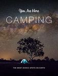 You Are Here: Camping: The Most Sce