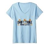 Womens Drift Trike First Work Later Motorized Drifting Drift Trike V-Neck T-Shirt