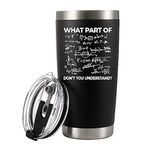 What Part of Don't You Understand Engineer Gifts for Math Teacher Student Coworker Friend Funny Sarcastic Vacuum Insulated Tumbler with Removable Lid and Straw (Black, 20 oz)