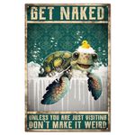 GLOBLELAND "Get Naked Unless You are Just Visting Don't Make it Weird" Vintage Metal Tin Sign Plaque Poster 12x8in/30x20cm Retro Sea Turtle Metal Wall Decorative Tin Painting Signs for Bathroom