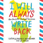 I Will Always Write Back: How One Letter Changed Two Lives