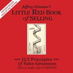 The Little Red Book of Selling: 12.