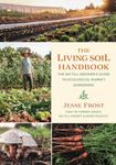 The Living Soil Handbook: The No-Ti