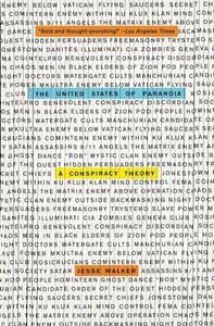 The United States of Paranoia: A Conspiracy Theory