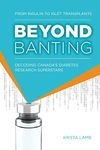 Beyond Banting: From Insulin to Islet Transplants, Decoding Canada’s Diabetes Research Superstars