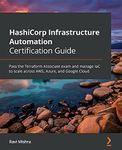 HashiCorp Infrastructure Automation Certification Guide