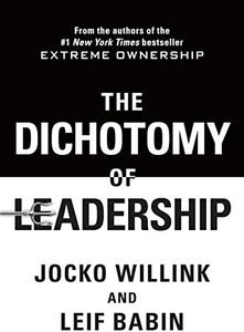 The Dichotomy of Leadership